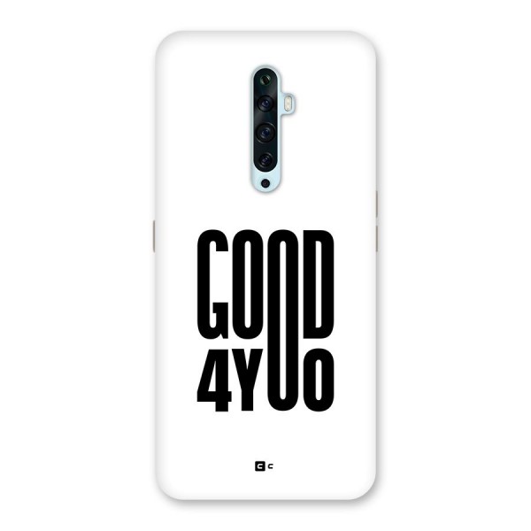 Good For You Back Case for Oppo Reno2 F