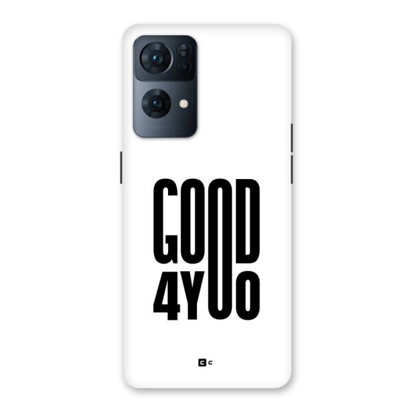 Good For You Back Case for Oppo Reno7 Pro 5G