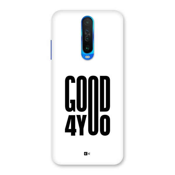 Good For You Back Case for Poco X2