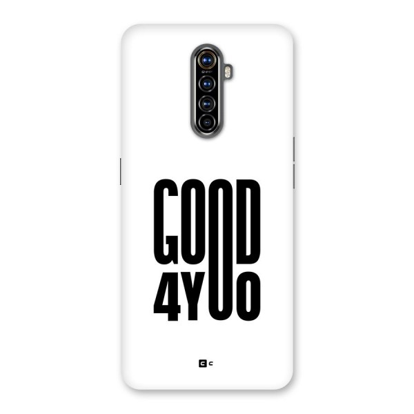 Good For You Back Case for Realme X2 Pro