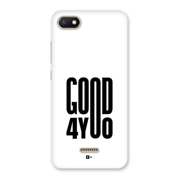 Good For You Back Case for Redmi 6A