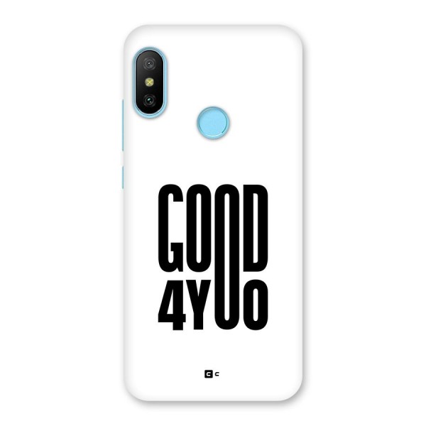 Good For You Back Case for Redmi 6 Pro