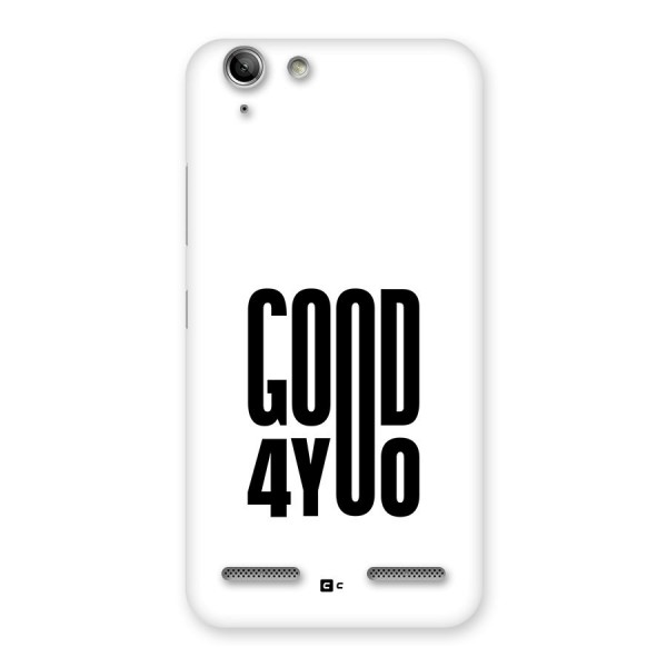 Good For You Back Case for Vibe K5