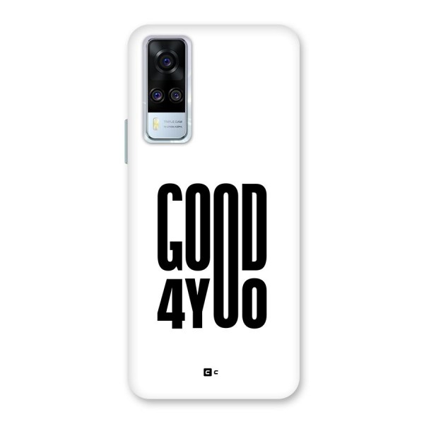 Good For You Back Case for Vivo Y31