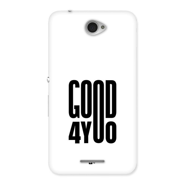 Good For You Back Case for Xperia E4