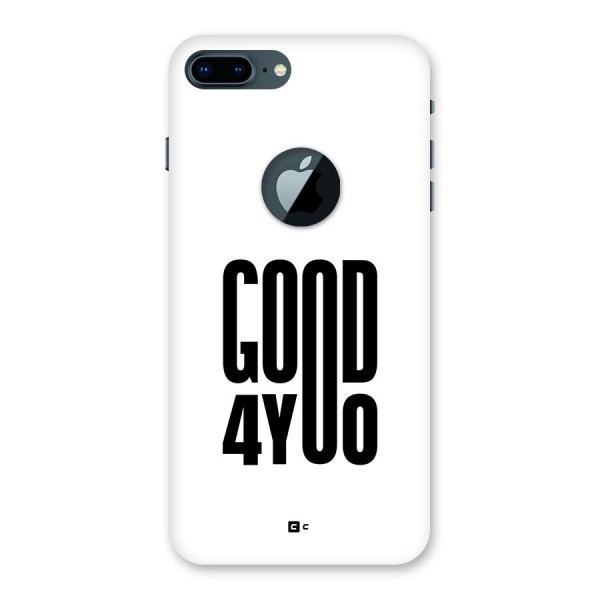 Good For You Back Case for iPhone 7 Plus Logo Cut