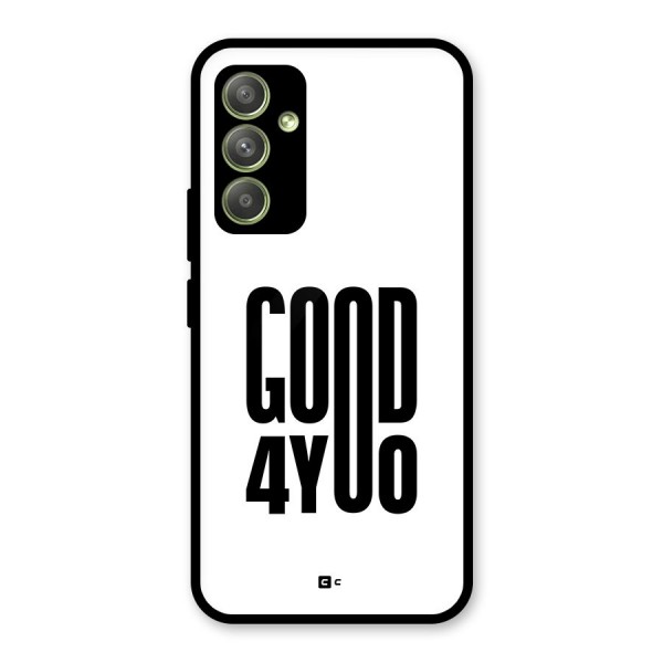 Good For You Glass Back Case for Galaxy A54