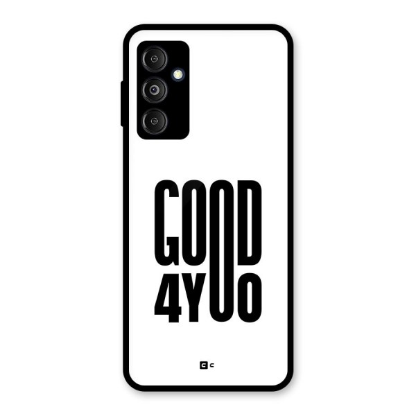 Good For You Glass Back Case for Galaxy M14 5G