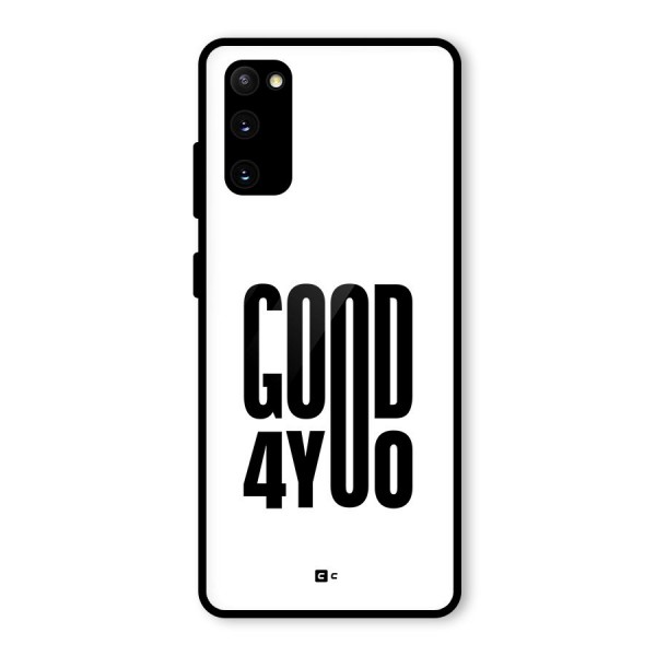 Good For You Glass Back Case for Galaxy S20 FE 5G