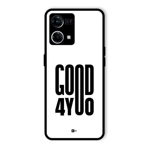 Good For You Glass Back Case for Oppo F21s Pro 4G