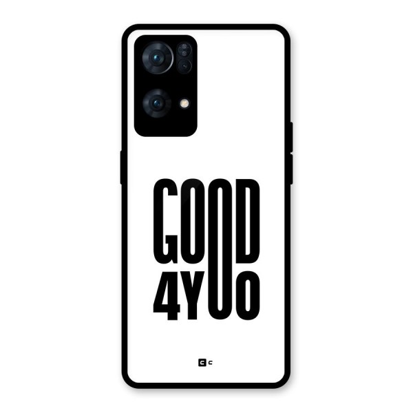 Good For You Glass Back Case for Oppo Reno7 Pro 5G