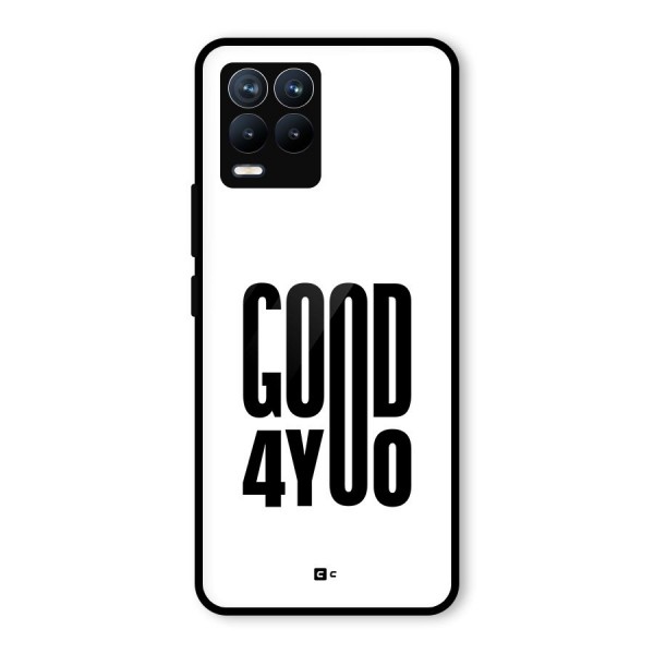 Good For You Glass Back Case for Realme 8 Pro