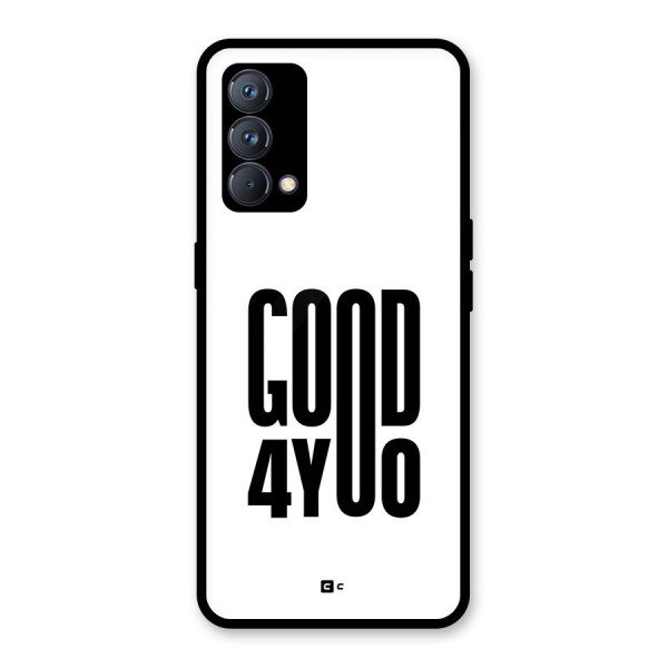 Good For You Glass Back Case for Realme GT Master Edition