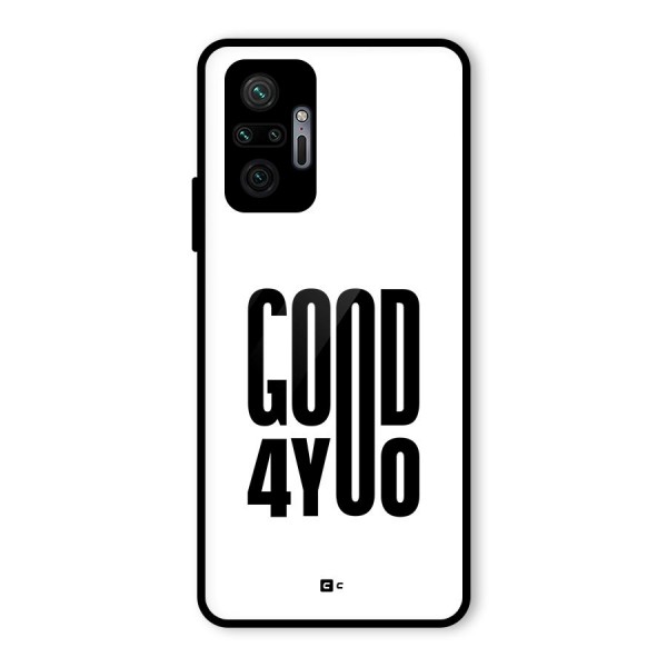 Good For You Glass Back Case for Redmi Note 10 Pro Max