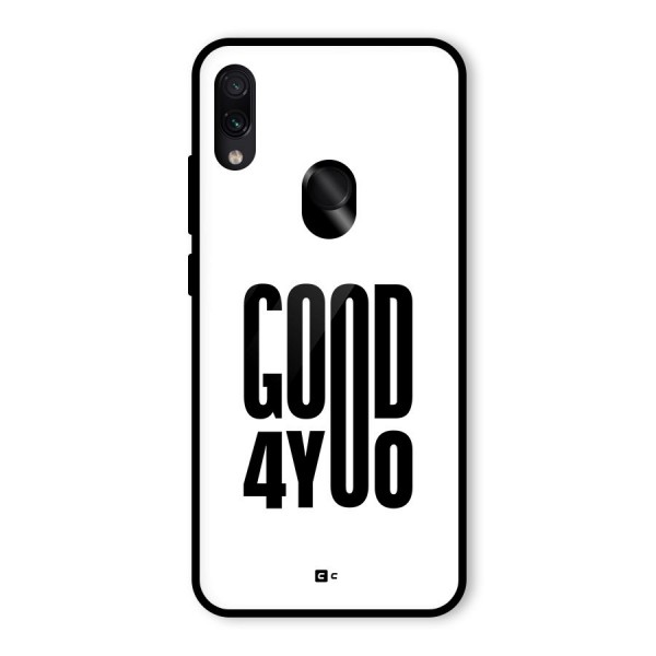 Good For You Glass Back Case for Redmi Note 7S