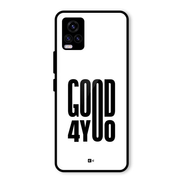 Good For You Glass Back Case for Vivo V20 2021