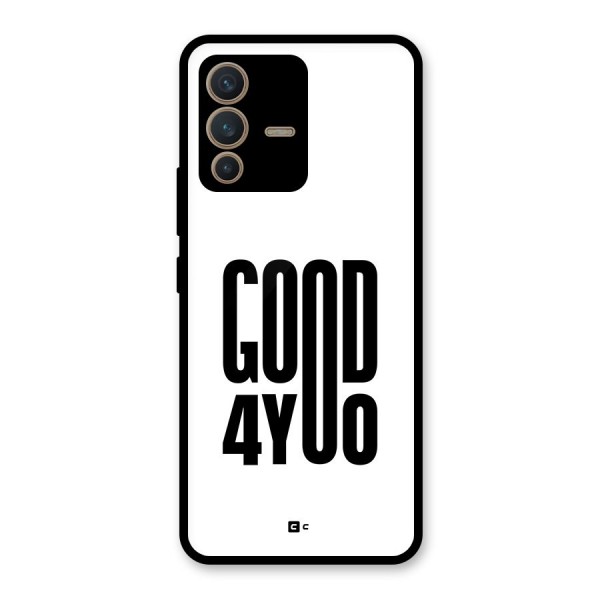 Good For You Glass Back Case for Vivo V23 5G