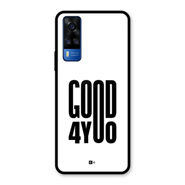 Good For You Glass Back Case for Vivo Y31