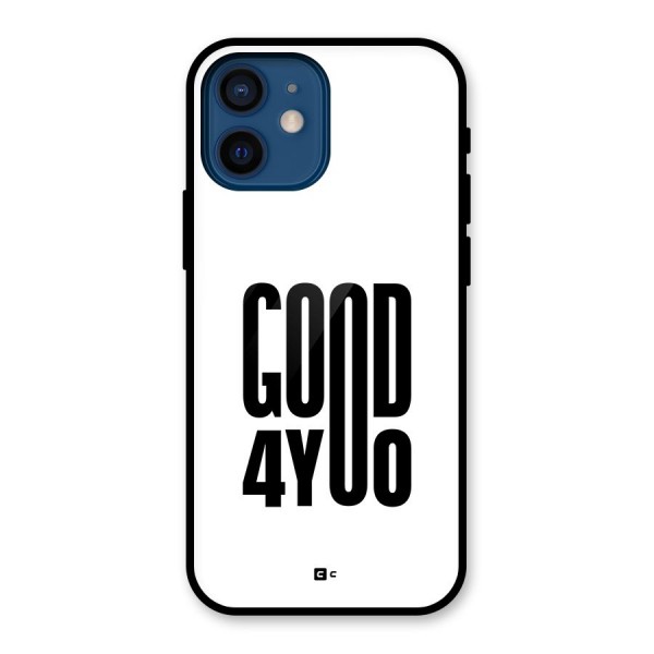 Good For You Glass Back Case for iPhone 12 Mini