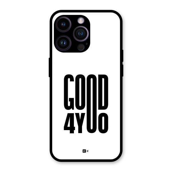 Good For You Glass Back Case for iPhone 14 Pro Max