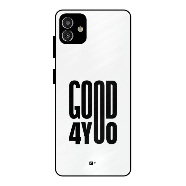 Good For You Metal Back Case for Galaxy M13 5G