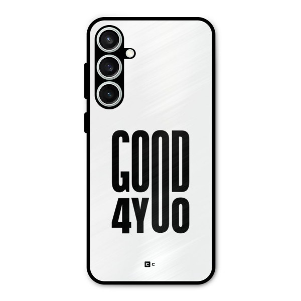 Good For You Metal Back Case for Galaxy S23 FE