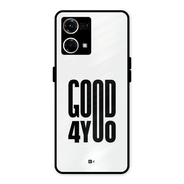 Good For You Metal Back Case for Oppo F21s Pro 4G