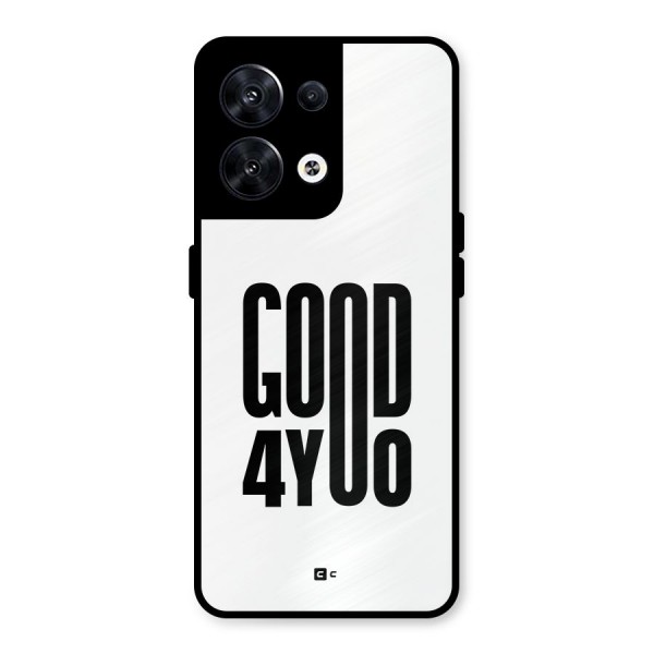 Good For You Metal Back Case for Oppo Reno8 5G