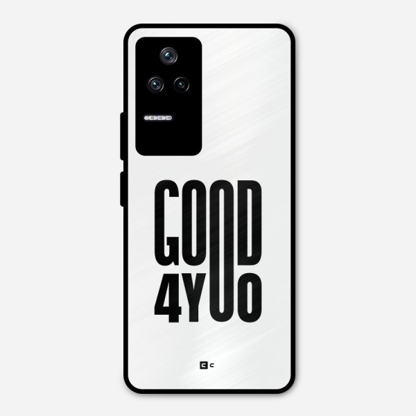 Good For You Metal Back Case for Poco F4 5G