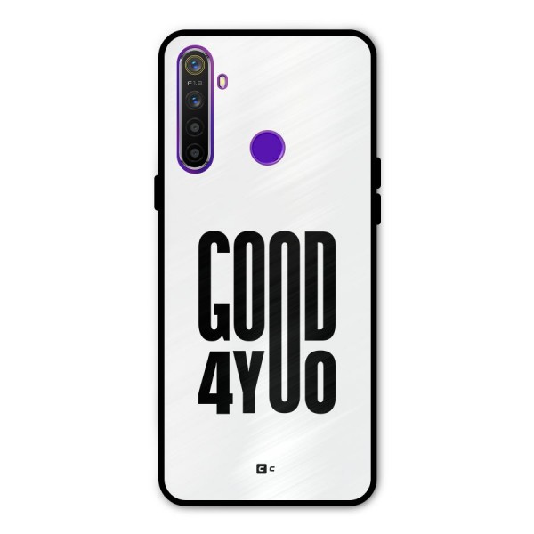 Good For You Metal Back Case for Realme Narzo 10