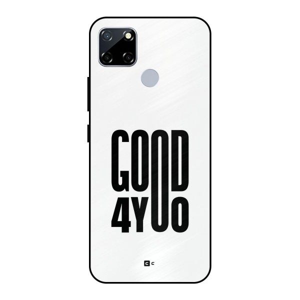 Good For You Metal Back Case for Realme Narzo 30A