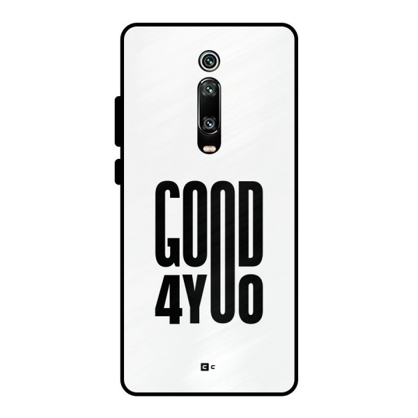 Good For You Metal Back Case for Redmi K20 Pro