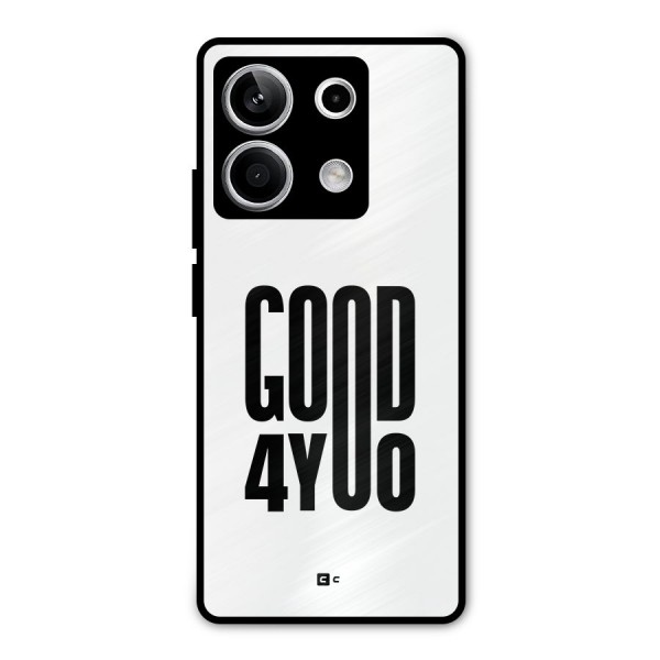 Good For You Metal Back Case for Redmi Note 13 5G