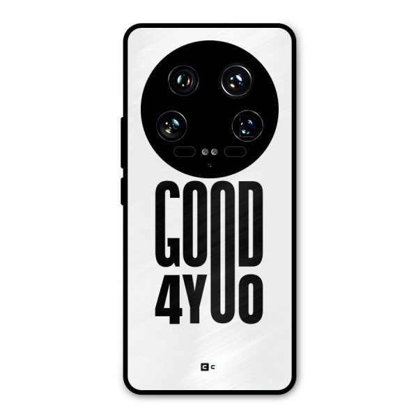 Good For You Metal Back Case for Xiaomi 14 Ultra