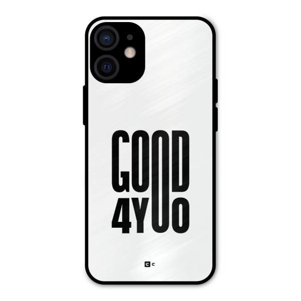 Good For You Metal Back Case for iPhone 12 Mini