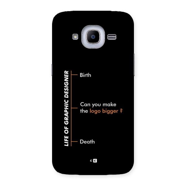 Graphic Designer Life Back Case for Galaxy J2 2016