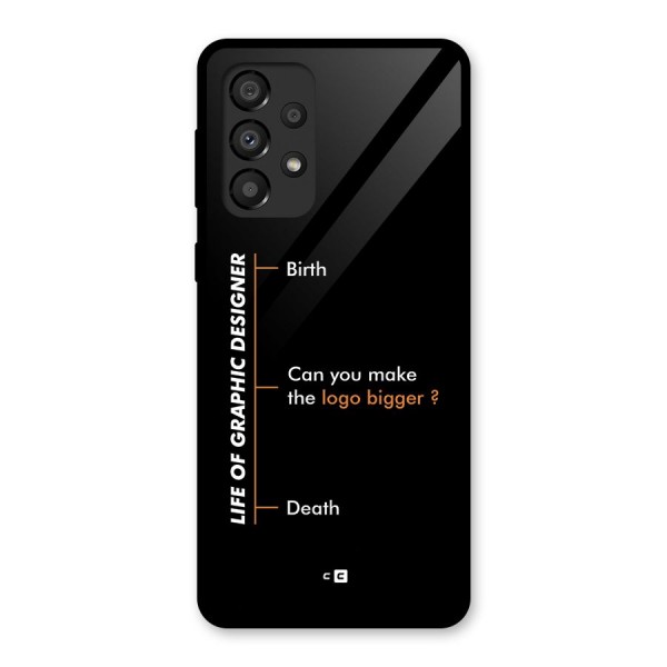 Graphic Designer Life Glass Back Case for Galaxy A33 5G