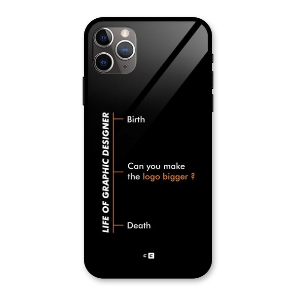 Graphic Designer Life Glass Back Case for iPhone 11 Pro Max