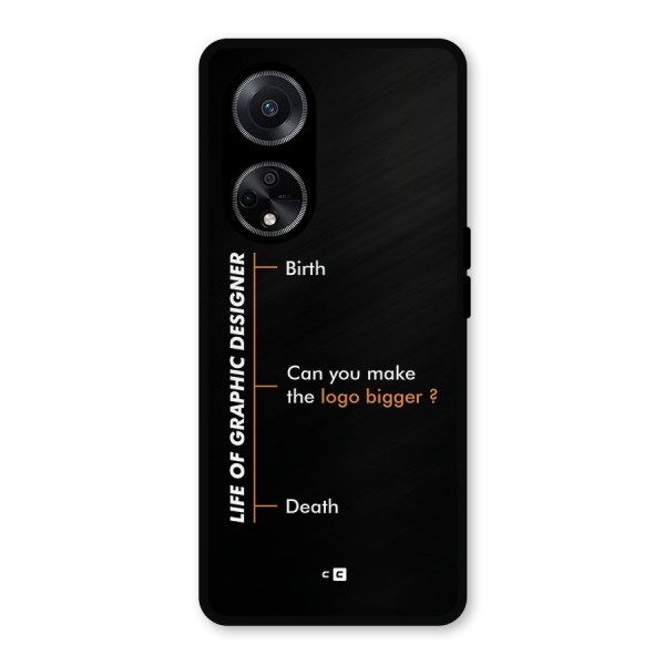 Graphic Designer Life Metal Back Case for Oppo F23