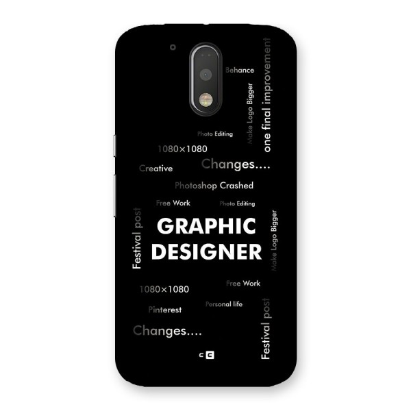 Graphic Designer Struggles Back Case for Moto G4 Plus