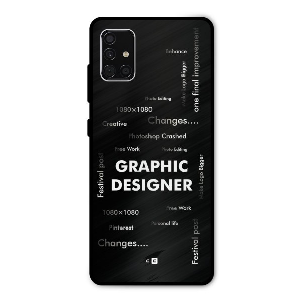 Graphic Designer Struggles Metal Back Case for Galaxy A51