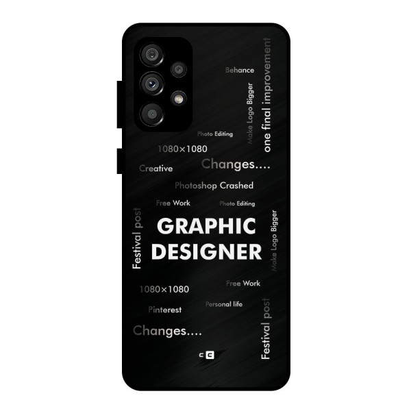 Graphic Designer Struggles Metal Back Case for Galaxy A73 5G
