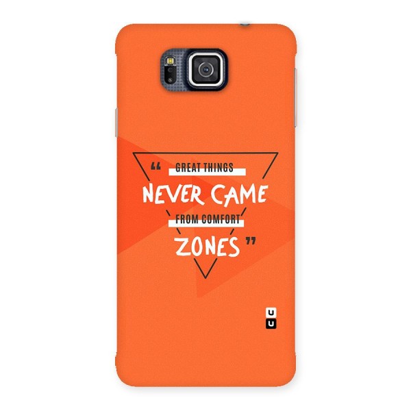 Great Things Comfort Zones Back Case for Galaxy Alpha