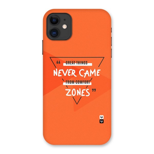 Great Things Comfort Zones Back Case for iPhone 11