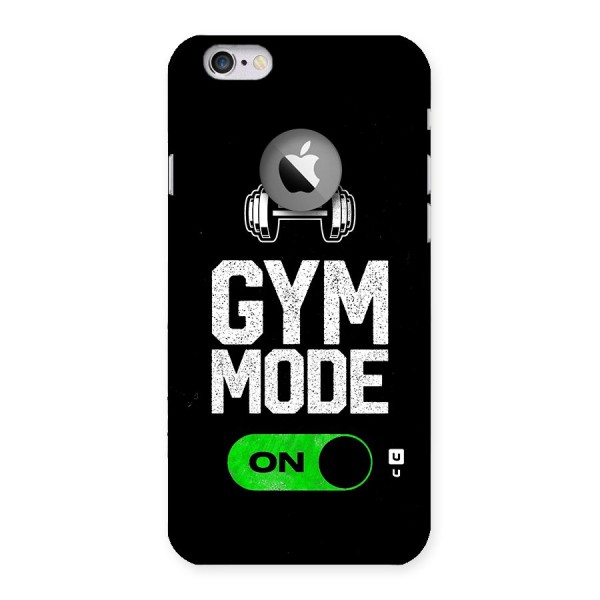 Gym Mode On Back Case for iPhone 6 Logo Cut