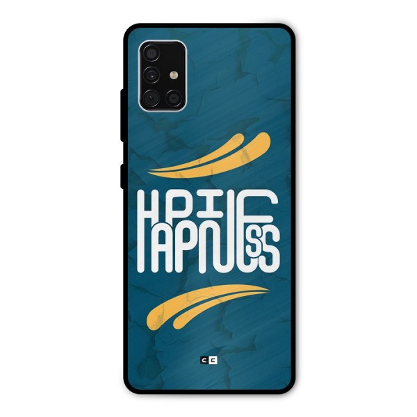 Happpiness Typography Metal Back Case for Galaxy A51
