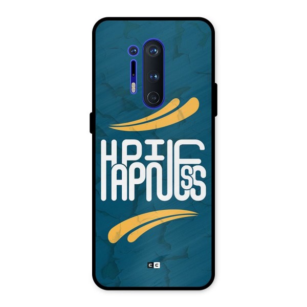 Happpiness Typography Metal Back Case for OnePlus 8 Pro