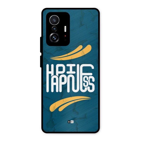 Happpiness Typography Metal Back Case for Xiaomi 11T Pro