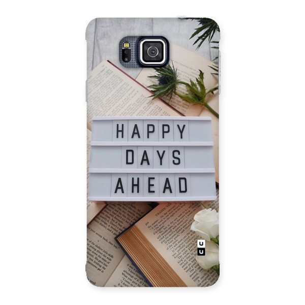 Happy Days Ahead Back Case for Galaxy Alpha