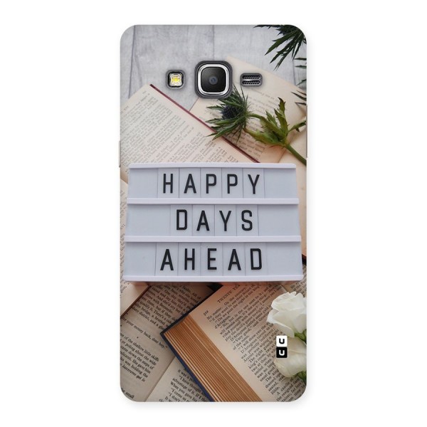 Happy Days Ahead Back Case for Galaxy Grand Prime